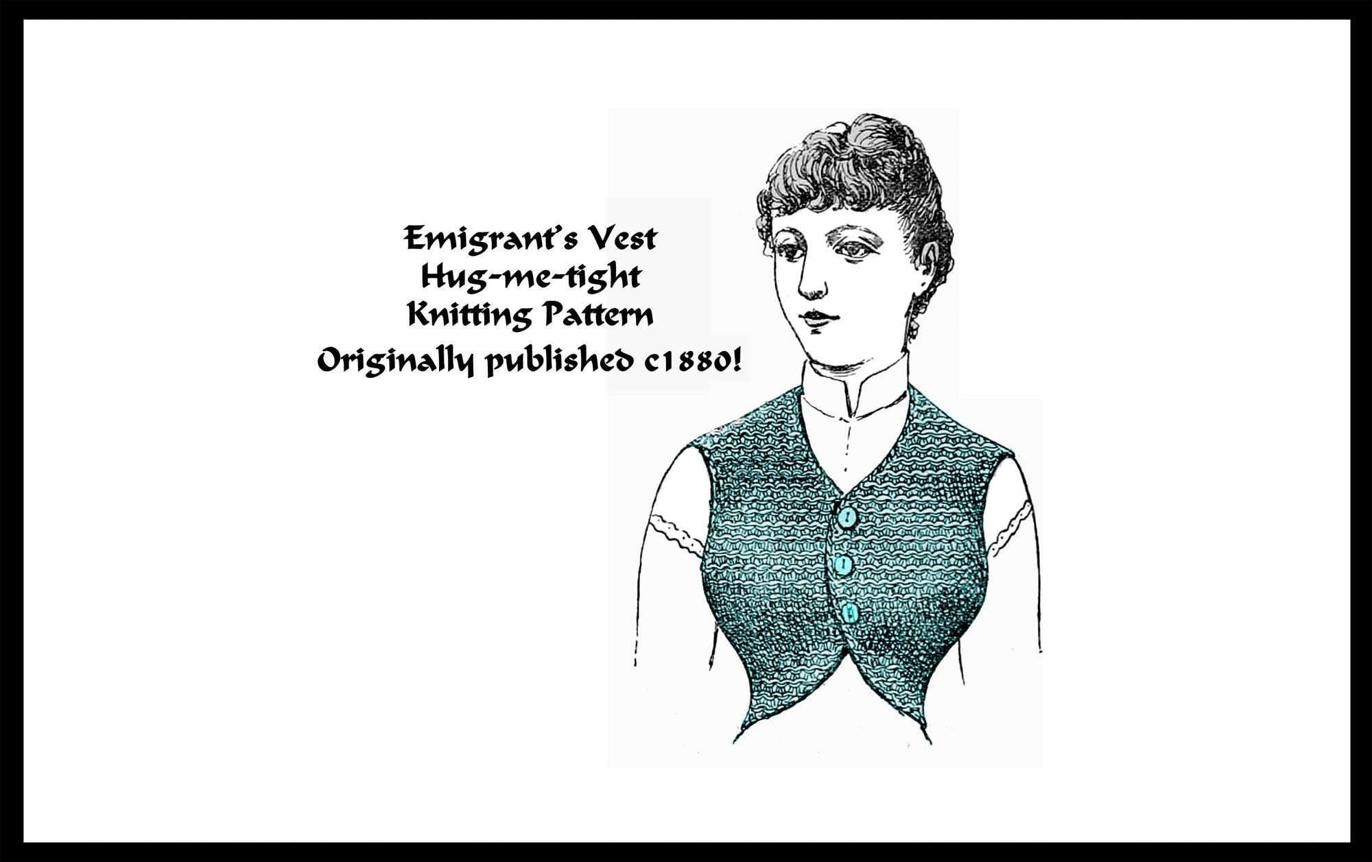 Vintage Hug-me-tight Knit Pattern c1880 PDF DOWNLOAD Emigrant Vest Spencer Bosom Buddy Elegant Historic Reenact Stage Theatre Costume Garb