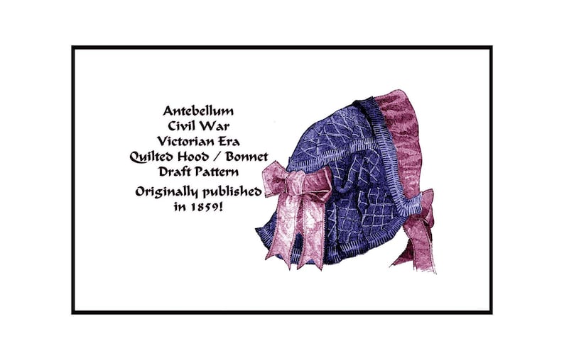 Antebellum Quilted Hood Draft Pattern PDF DOWNLOAD 1859 Civil War Femme ...