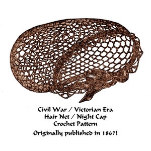Civil War Hairnet Crochet Pattern 1867 PDF DOWNLOAD Antebellum Victorian Historic Reenact Femme Fatale Stage Theatre Costume Garb Milkmaid