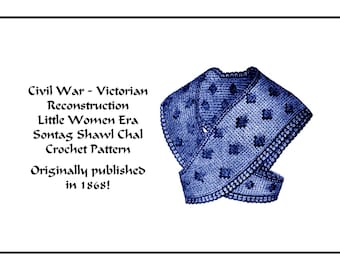 May include: A blue crocheted shawl pattern from the Civil War era, originally published in 1868. The pattern is called the Sontag Shawl Chal.
