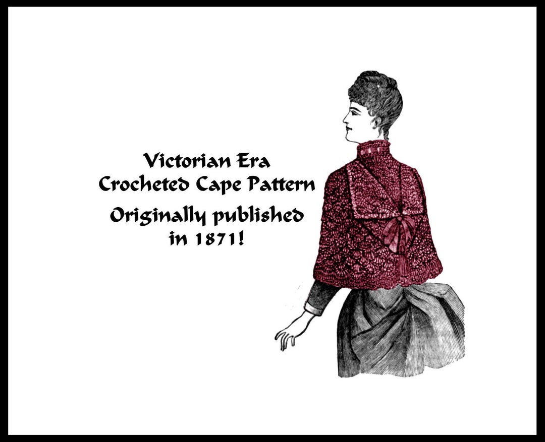 Post-civil War Victorian Cape Crochet Pattern 1871 PDF DOWNLOAD Post ...