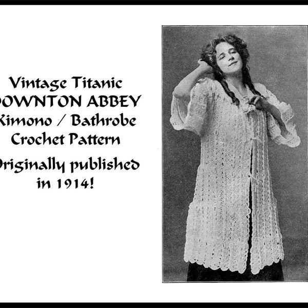 Vintage Kimono Crochet Pattern pdf DOWNLOAD 1914 Elegant Bathrobe DOWNTON ABBEY WW1 Femme Fatale Historic Reenact DakotaPrairieTreasures