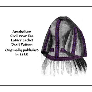 May include: An illustration of an Antebellum Civil War Era Ladies' Jacket Draft Pattern, originally published in 1858. The jacket is gray with purple trim and decorative elements. The text on the left side provides details about the pattern.
