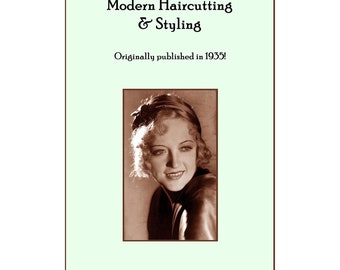 Modern Haircutting & Styling 1935 Flapper Speakeasy Bobbed Hairstyles Book Prohibition Great Gatsby Era 30s DIY Beautician Haircuts Styles