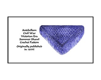 Antebellum Civil War Shawl Crochet Pattern 1859 Penny Dreadful Reenact Historical Village Reenactment Garb PDF DOWNLOAD Accessory DIY Glam