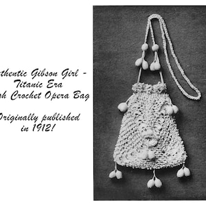 Irish Crochet Purse Pattern DOWNLOAD 1912 Gibson Girl Titanic Era Elegant Fashion Accessory Rose Opera Evening Bag Reticule Handbag DIY