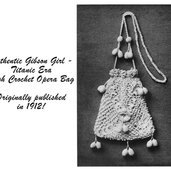 Irish Crochet Purse Pattern DOWNLOAD 1912 Gibson Girl Titanic Era Elegant Fashion Accessory Rose Opera Evening Bag Reticule Handbag DIY