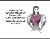 Victorian Zouave Hug-Me-Tight Knit & Crochet PDF DOWNLOAD Pattern c1890 Jacket Dickensian Penny Dreadful Reenact Historic Village Reenact