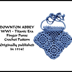 Finger Crochet Purse Pattern Wedding Bridal Shower Birthday Christmas Gift Present 1914 Titanic Gibson Girl WWI PDF DOWNLOAD Cosplay Garb