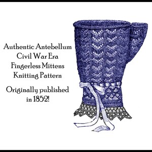 May include: A vintage knitting pattern for fingerless mittens, originally published in 1852. The pattern features a detailed illustration of a blue knitted mitten with a white ribbon.