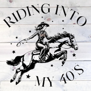 Reiten in meine 40'er Jahre, Cowgirl Geburtstag, 40er Geburtstag, 40 is a vibe, 40er Geburtstag, 40er Geburtstag, 40er Geburtstag, 40 AF