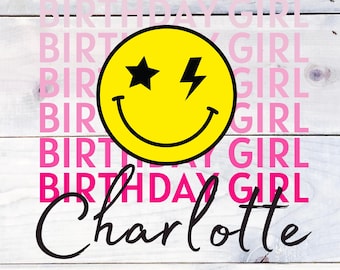 Birthday girl file, birthday girl png, smiley face birthday, pink birthday, girl birthday shirt, smile birthday shirt, smiley birthday girl