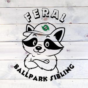 Feral baseball sibling, feral ballpark kid, feral softball sibling, feral baseball sister, feral baseball brother, ballpark brother,