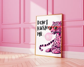 Don't Rush Me Funny Print, Funny Trendy Digital Wall Art, Pink Cheetah College Dorm Room Decor, Preppy Funky Dorm Decor Art Digital Download