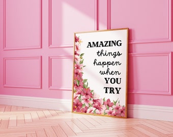 Trendy Wall Art Poster Amazing Things Happen When You Try, Retro Pink Affirmation Print, Pink Apartment Home Decor, Digital Printable Art