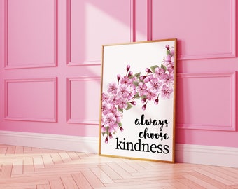 Always Choose Kindness Print, Kindness Affirmation Trendy Wall Art, Affirmation Quote Pink Dorm Decor Print, Girly Decor Digital Download