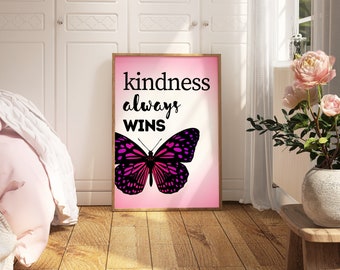 Kindness Always Wins Print, Kindness Affirmation Trendy Wall Art, Affirmation Quote Preppy Girly Dorm Decor, College Decor Digital Download