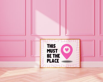This Must Be The Place Print, Trendy Aesthetic Girly Dorm Decor, Preppy Funky Digital Wall Art, Girly Pink Horizontal Decor Digital Download