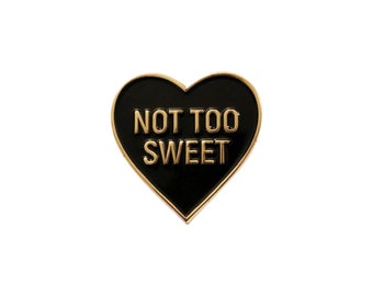 Not Too Sweet Heart Pin