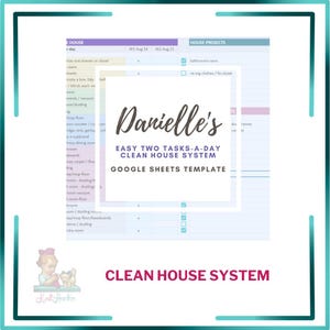 Danielle's Two Tasks-A-Day Clean House System | Google Sheets Template