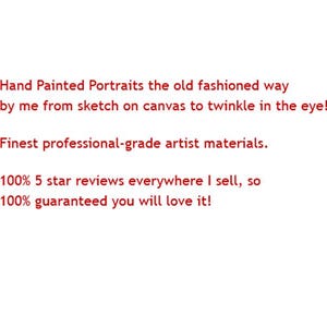 May include: Hand-painted portraits created from sketch to canvas, with a focus on capturing the twinkle in the eye. The artist uses professional-grade materials and has a 100% 5-star review rating.