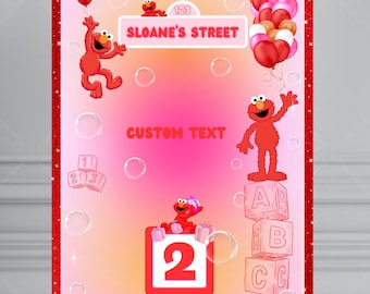 May include: A personalized party sign featuring the text "Sloane's Street" and "Custom Text". The sign has a red glitter border and a gradient pink background. Elmo characters and balloons decorate the sign, with the number "2" prominently displayed.