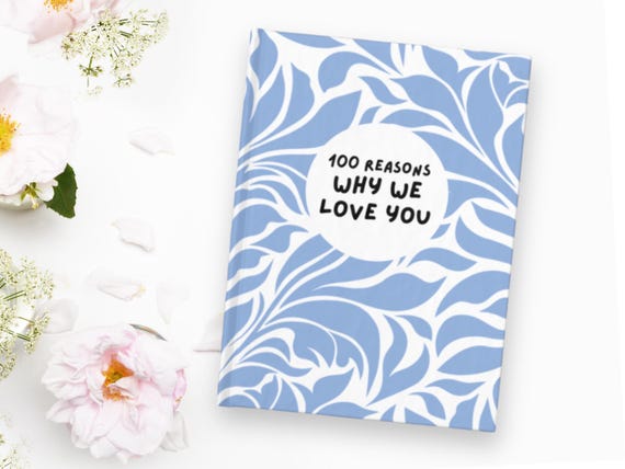 Floral Mother's Day Journal - 100 Reasons Why We Love You, Unique Easy Personalized Notebook, Mom Daughter Friend Sister Grandma Family Gift