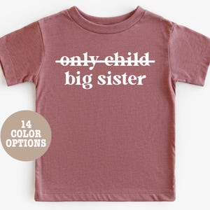 Only Child Big Sister Shirt, Big Sister Shirt, Big Sister Announcement, Big Sister Gift, Baby Announcement, Cute Announcement Kids Shirt