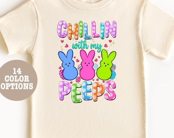Chillin With My Peeps Shirt, Easter Day Shirt, Easter Bunny Shirt, Easter Peeps Shirt, Kids Easter Shirt, Easter Family Shirt, Happy Easter