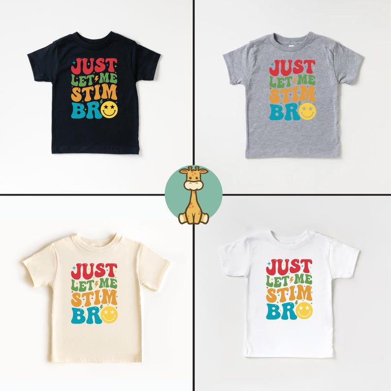 K&ouml;nnte beinhalten: Vier T-Shirts in verschiedenen Farben mit dem Text "Just Let Me Stim Bro" in Regenbogenfarben mit einem Smiley. Die Shirts sind auf wei&szlig;em Hintergrund.