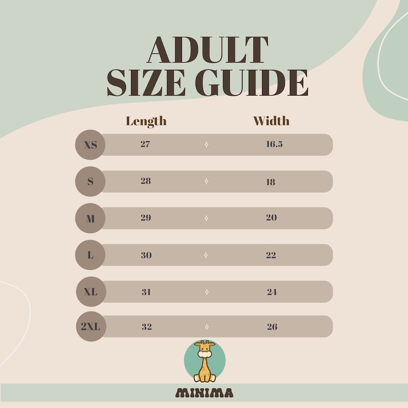 May include: A size chart for adult clothing with measurements in inches. The chart shows the length and width of different sizes, from XS to 2XL. The chart is on a beige background with a light green giraffe illustration at the bottom.