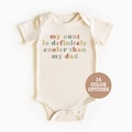 My Aunt Is Definitely Cooler Than My Dad, Funny Baby Onesie®, Baby Shower Gift, Newborn Onesie®, Gift from Aunt, Niece and Nephew Gift