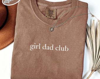 Comfort Colors® Girl Dads Club Shirt, Girl Dad Shirt, Dad of Girls Shirt, Father's day Gift, Girl Pregnancy Announcement, Dad Life Shirt