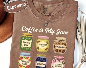 Coffee is My Jam Nurse Shirt: Comfort Colors Ring-Spun Cotton Tee