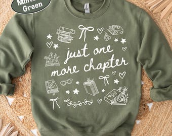Book Lover Sweatshirt, Just One More Chapter Crewneck, Cozy Bookish Girl Reading Sweater, Librarian Gift, Reader Aesthetic Book Merch