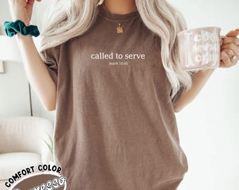 Called To Serve Comfort Colors Christian Shirt, Bible Verse