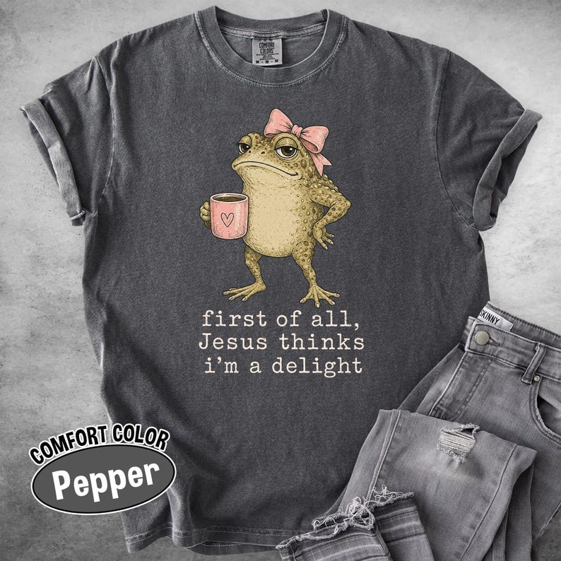 Comfort Colors® Jesus Thinks I’m a Delight Shirt, Funny Christian Frog Tee, Cute Faith Humor Gift, Jesus Lover Shirt image 2