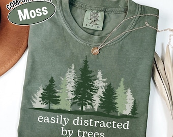 Easily Distracted By Trees Shirt, Comfort Colors® Funny Tree Lover Shirt, Arborist Gift, Carpenter Gift, Woodworker Shirt, Landscaper Shirt