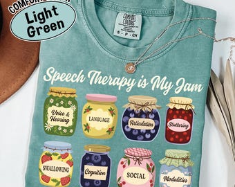 Speech Therapy Shirt, Speech Language Pathologist Shirt, SLP Shirt, SLP Gift, Speech Therapist Gift, SLPA Shirt, Speech Therapy Is My Jam