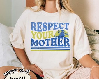 Comfort Colors Mother Earth T-Shirt, Environmental Tee