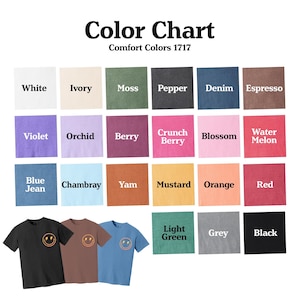 May include: Color chart featuring a variety of Comfort Colors 1717. The chart displays color swatches labeled White, Ivory, Moss, Pepper, Denim, Espresso, Violet, Orchid, Berry, Crunch Berry, Blossom, Water Melon, Blue Jean, Chambray, Yam, Mustard, Orange, Red, Light Green, Grey, and Black.