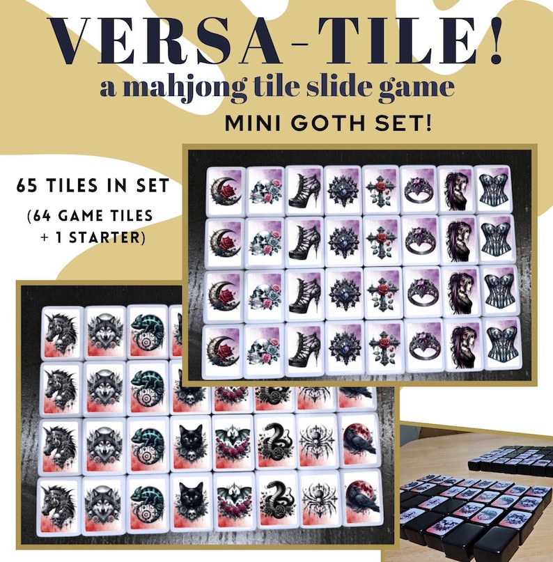 May include: A set of 65 mini mahjong tiles with gothic designs. The tiles are white with black and purple accents. The designs include a crescent moon, a flower, a high-heeled shoe, a jeweled brooch, a cross, a ring, a woman's face, and a corset. The text "VERSA-TILE! a mahjong tile slide game MINI GOTH SET!" is at the top of the image. The text "65 TILES IN SET (64 GAME TILES + 1 STARTER)" is in the lower left corner of the image.