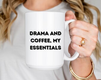 Drama and coffee, my essentials, funny gift, funny mug, coffee cup, funny gifts, gift for her,  birthday gift Ceramic Mug, 11oz