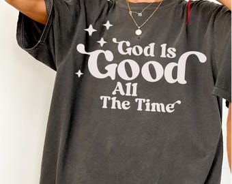 God Is Good Christian T-Shirt: Unisex Garment-Dyed Faith Tee