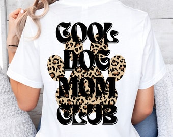 Cool Dog Mom Club Shirt, Dog Lover Shirt, Gift For Dog Owner, Dog Lover Shirt, Dog Lovers Gift, Paw Print, Leopard Print