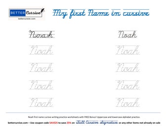 Write Noah in Cursive. Download and print as often as you like. Includes free cursive alphabet practice. 15 pages on sale for just 99 cents