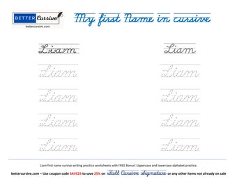 Write Liam in Cursive. Download and print as often as you like. Includes free cursive alphabet practice. 15 pages now just 99 cents on sale