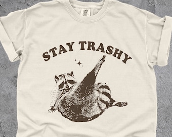 Vintage 90s Funny Racoon Shirt | Retro Y2k Boho Aesthetic, Cute Stay Trashy T Shirt, Fun Meme T-Shirts, Cottagecore, Oversized Raccoon Tee