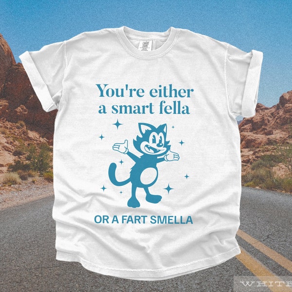 Retro 90s Funny Smart Fella or Fart Smella T-Shirt | Vintage 80s Y2k Style, Cute Trendy Graphic Tee, Boho Baggy Oversized Summer Tee Shirt