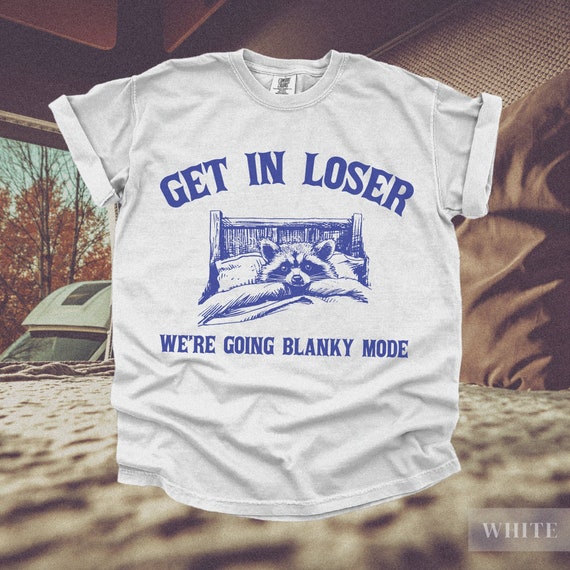 Vintage 90s Get In Loser Racoon TShirt | Funny Retro Y2k Graphic Tee, Raccoon Gifts, Cute Trendy Oversized Boho T-Shirt, Trash Panda T Top